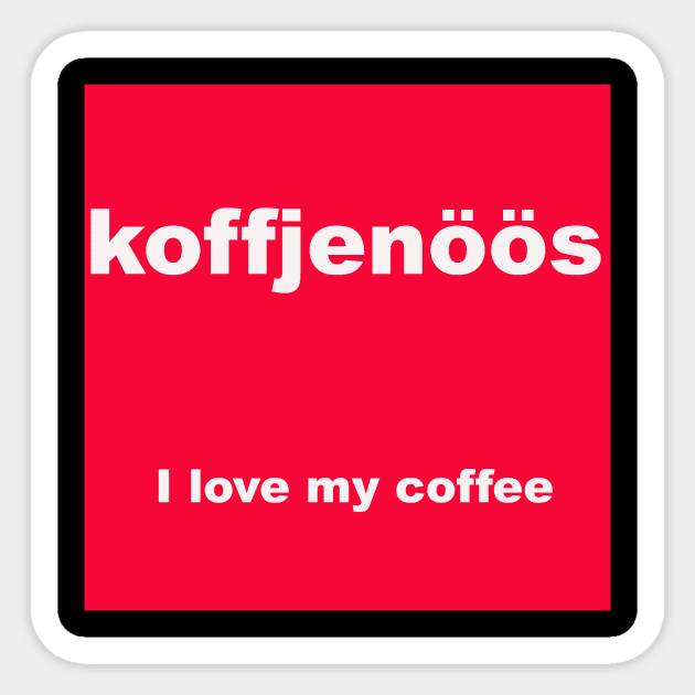 I love my coffee Sticker by heipertz